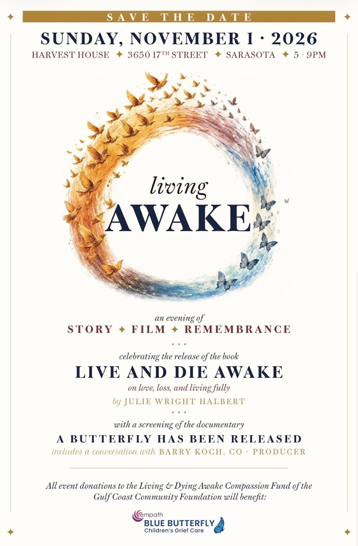 Save the date for Living Awake. Sunday, November 1, 2026, Harvest House, 3650 17th Street, Sarasota, 5 to 9pm. An evening of story, film, and remembrance.